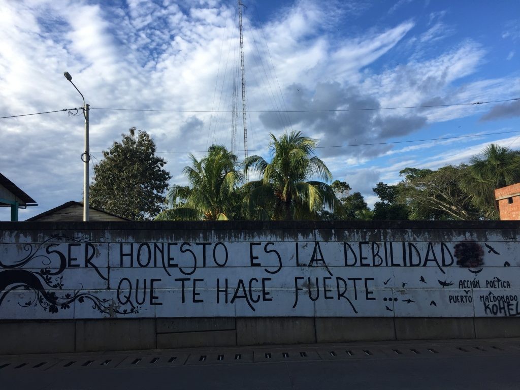 Photo of graffiti by Dr. Joshua Fisher during fieldwork in Peru; “being honest is the weakness that makes you strong…”